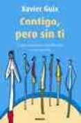 contigo, pero sin ti-xavier guix-9788483580028 contigo, pero sin ti-xavier guix-9788483580028