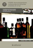 (i.b.d.)aprovisionamiento y almacenaje de alimentos y bebidas en el bar hotr0208 - operaciones basicas del restaurante y bar-9788483647028 (i.b.d.)aprovisionamiento y almacenaje de alimentos y bebidas en el bar hotr0208 - operaciones basicas del restaurante y bar-9788483647028