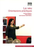 la veu: orientacions practiques-cecilia gassull-pere godall-montserrat martorell-9788484155928 la veu: orientacions practiques-cecilia gassull-pere godall-montserrat martorell-9788484155928