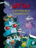 el superrobot hambriento (serie bat pat 16) (ebook)-roberto pavanello-9788484418528 el superrobot hambriento (serie bat pat 16) (ebook)-roberto pavanello-9788484418528