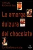 la amarga dulzura del chocolate (2ª ed.)-troth wells-nikki van der gaag-9788484524328 la amarga dulzura del chocolate (2ª ed.)-troth wells-nikki van der gaag-9788484524328