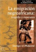 la emigracion negroafricana, tragedia y esperanza-9788488944528 la emigracion negroafricana, tragedia y esperanza-9788488944528