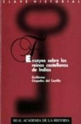 ensayos sobre los reinos castellanos de indias-guillermo cespedes del castillo-9788489512528 ensayos sobre los reinos castellanos de indias-guillermo cespedes del castillo-9788489512528
