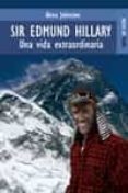sir edmund hillary, una vida extraordinaria-alexa johnston-9788489624528 sir edmund hillary, una vida extraordinaria-alexa johnston-9788489624528