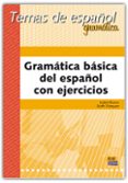 gramatica basica del español con ejercicios-isabel bueso-ruth vazquez-9788489756328 gramatica basica del español con ejercicios-isabel bueso-ruth vazquez-9788489756328