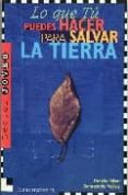lo que tu puedes hacer para salvar la tierra (2ª ed.)-debbie silver-9788489804128 lo que tu puedes hacer para salvar la tierra (2ª ed.)-debbie silver-9788489804128