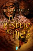 el péndulo de dios (ebook)-jordi diez-9788490192528 el péndulo de dios (ebook)-jordi diez-9788490192528