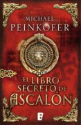 el libro secreto de ascalón (ebook)-michael peinkofer-9788490199428 el libro secreto de ascalón (ebook)-michael peinkofer-9788490199428