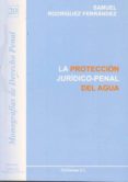la proteccion juridico-penal del agua-9788490312728 la proteccion juridico-penal del agua-9788490312728