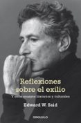 reflexiones sobre el exilio-edward w. said-9788490326428 reflexiones sobre el exilio-edward w. said-9788490326428