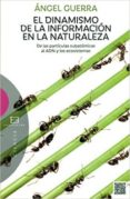 el dinamismo de la información en la naturaleza-angel guerra sierra-9788490551028 el dinamismo de la información en la naturaleza-angel guerra sierra-9788490551028