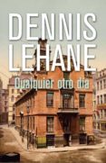 cualquier otro dia-dennis lehane-9788490564028 cualquier otro dia-dennis lehane-9788490564028