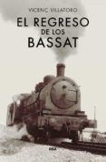 el regreso de los bassat-vicenç villatoro-9788490567128 el regreso de los bassat-vicenç villatoro-9788490567128
