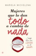 mujeres que lo dan todo a cambio de nada (ebook)-9788490602928 mujeres que lo dan todo a cambio de nada (ebook)-9788490602928