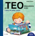 en teo descobreix mon (ed. especial)-violeta denou-9788491372028 en teo descobreix mon (ed. especial)-violeta denou-9788491372028