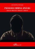 psicología criminal aplicada: aspectos procesales, periciales y forenses-jose ibañez peinado-9788491487128 psicología criminal aplicada: aspectos procesales, periciales y forenses-jose ibañez peinado-9788491487128