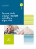 promoció de la salut i suport psicològic al pacient ed 2017 -catalán (grado medio cuidados auxiliares de enfermería)-9788491610328 promoció de la salut i suport psicològic al pacient ed 2017 -catalán (grado medio cuidados auxiliares de enfermería)-9788491610328