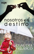 nosotros y el destino-claudia velasco-9788491705628 nosotros y el destino-claudia velasco-9788491705628