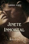 jinete inmortal-larissa ione-9788492415328 jinete inmortal-larissa ione-9788492415328