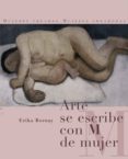 arte se escribe con m de mujer-erika bornay-9788492607228 arte se escribe con m de mujer-erika bornay-9788492607228
