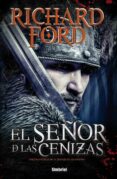 el señor de las cenizas-richard ford-9788492915828 el señor de las cenizas-richard ford-9788492915828