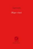 (rigor vitae)-angel guinda-9788492942428 (rigor vitae)-angel guinda-9788492942428