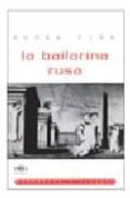 la bailarina rusa-roman piña-9788493370428 la bailarina rusa-roman piña-9788493370428
