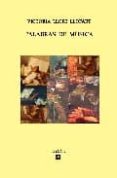palabras de musica: breve antologia de pensamientos musicales-victoria llort llopart-9788493426828 palabras de musica: breve antologia de pensamientos musicales-victoria llort llopart-9788493426828