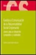 gestion y comunicacion de la responsabilidad social empresarial: claves para un desarrollo competitivo y sostenible-9788493510428 gestion y comunicacion de la responsabilidad social empresarial: claves para un desarrollo competitivo y sostenible-9788493510428