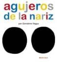 agujeros en la nariz (el mapa de mi cuerpo, 1)-genichiro yagyu-9788493598228 agujeros en la nariz (el mapa de mi cuerpo, 1)-genichiro yagyu-9788493598228