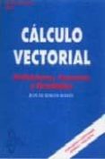 calculo vectorial: definiciones teoremas resultados-juan de burgos roman-9788493671228 calculo vectorial: definiciones teoremas resultados-juan de burgos roman-9788493671228