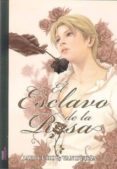 el esclavo de la rosa (vol. i)-javi cuho-9788493826628 el esclavo de la rosa (vol. i)-javi cuho-9788493826628