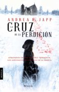 la cruz de la perdicion-andrea h. japp-9788493912628 la cruz de la perdicion-andrea h. japp-9788493912628
