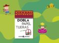 dobla papel tijera-9788493962128 dobla papel tijera-9788493962128