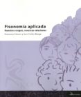 fisonomía aplicada-francesca simeon-juan carlos monge-9788494107528 fisonomía aplicada-francesca simeon-juan carlos monge-9788494107528