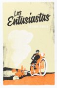 los entusiastas-arturo borja-9788494129728 los entusiastas-arturo borja-9788494129728