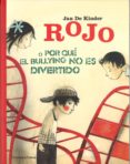 rojo o por que el bullyng no es divertido-jan de kinder-9788494166228 rojo o por que el bullyng no es divertido-jan de kinder-9788494166228