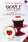 doble tentación / tentación doble-liah s. queipo-9788494199028 doble tentación / tentación doble-liah s. queipo-9788494199028