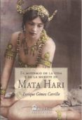 el misterio de la vida y de la muerte de mata hari-enrique gomez carrillo-9788494223228 el misterio de la vida y de la muerte de mata hari-enrique gomez carrillo-9788494223228