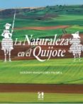 la naturaleza del quijote-antonio manzanares palarea-9788494266928 la naturaleza del quijote-antonio manzanares palarea-9788494266928