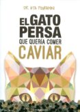 el gato persa que queria comer caviar-ata pouramini-9788494289828 el gato persa que queria comer caviar-ata pouramini-9788494289828