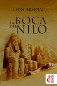 la boca del nilo (ebook)-leon arsenal-9788494320828 la boca del nilo (ebook)-leon arsenal-9788494320828