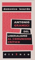 antonio gramsci del liberalismo al comunismo critico-domenico losurdo-9788494393228 antonio gramsci del liberalismo al comunismo critico-domenico losurdo-9788494393228