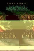 el proceso de emerger: siete pasos para cambiar radicalmente tu vida-derek rydall-9788494484728 el proceso de emerger: siete pasos para cambiar radicalmente tu vida-derek rydall-9788494484728