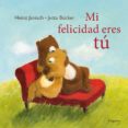 mi felicidad eres tú-heinz janisch-9788494565328 mi felicidad eres tú-heinz janisch-9788494565328