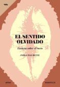 el sentido olvidado-pablo maurette-9788494686528 el sentido olvidado-pablo maurette-9788494686528