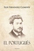 el portugués-eloy fernandez clemente-9788494755828 el portugués-eloy fernandez clemente-9788494755828
