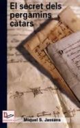 el secret dels pergamins catars-miquel s. jassans-9788496035928 el secret dels pergamins catars-miquel s. jassans-9788496035928