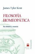 filosofia homeopatica: su sintesis y esencia-james tyler kent-9788496079328 filosofia homeopatica: su sintesis y esencia-james tyler kent-9788496079328