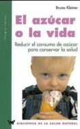 el azucar o la vida-bruno kleiner-9788496194328 el azucar o la vida-bruno kleiner-9788496194328